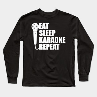 Karaoke - Eat Sleep Karaoke Repeat Long Sleeve T-Shirt